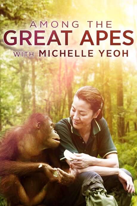 Among the Great Apes with Michelle Yeoh